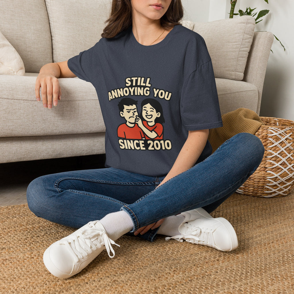 Still Annoying You Since 2010 Shirt Anniversary Gift for Husband Wife Couples Tshirt Funny Marriage Tee Sarcastic Relationship