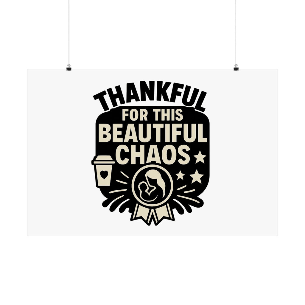 Thankful For This Beautiful Chaos Print, Motherhood Gift, Mom Life Quote Poster, Mother's Day Gift, New Mom Present, Gratitude Wall Art