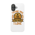 Thank You For Raising The Man I Love Phone Case Gift for Mother in Law from Daughter in Law MIL Birthday Mothers Day Present