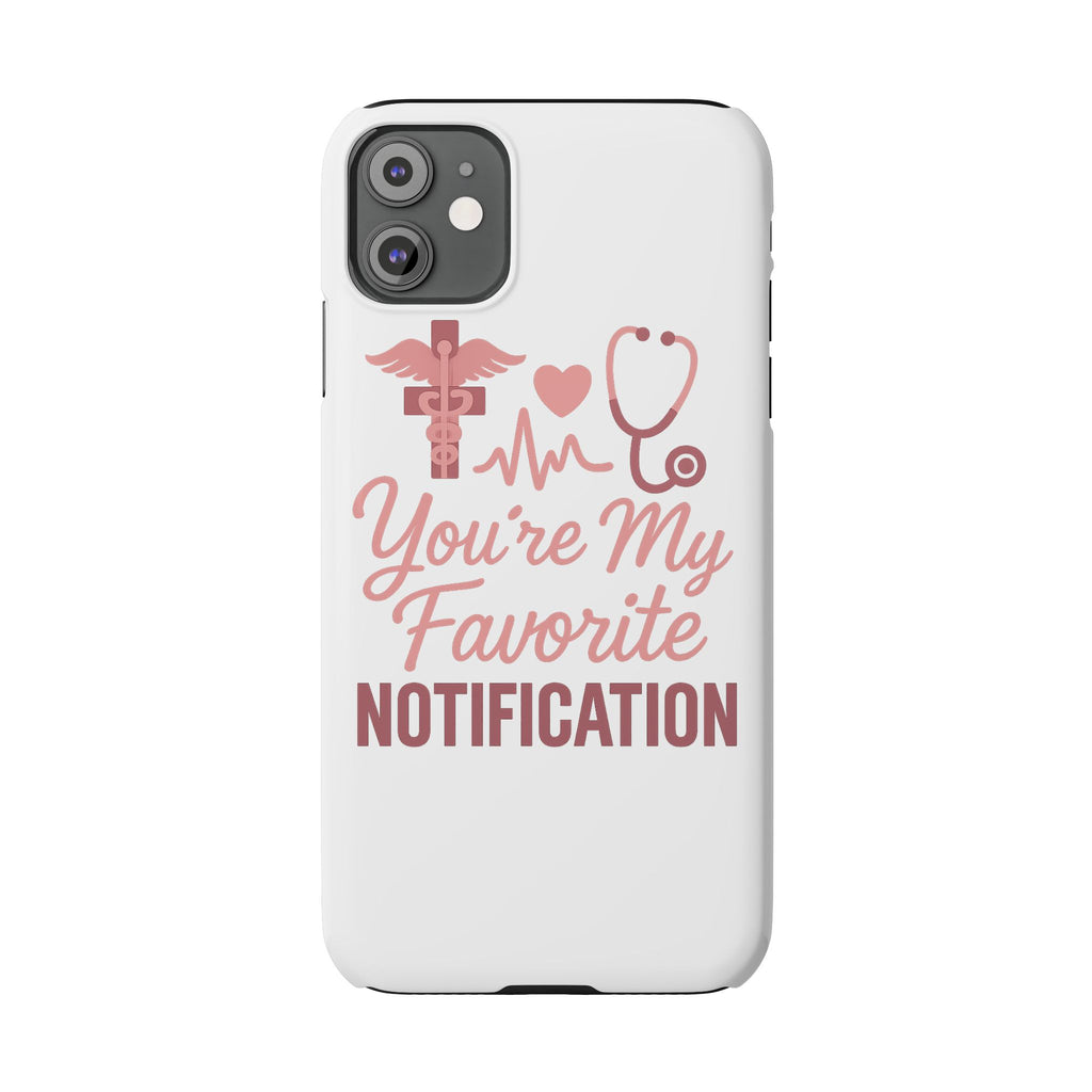 You're My Favorite Notification Phone Case Medical Nurse Doctor Gift Heartbeat Stethoscope Cute Romantic Healthcare Worker Pink