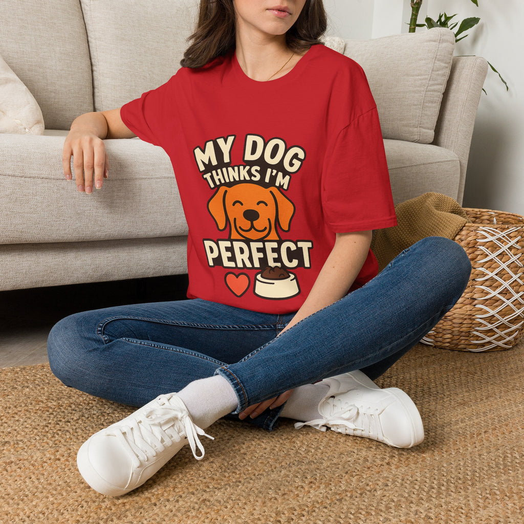 My Dog Thinks I'm Perfect Shirt, Funny Dog Mom Shirt, Dog Lover Gift, Pet Owner Tshirt, Dog Dad Gift, Animal Lover Tee