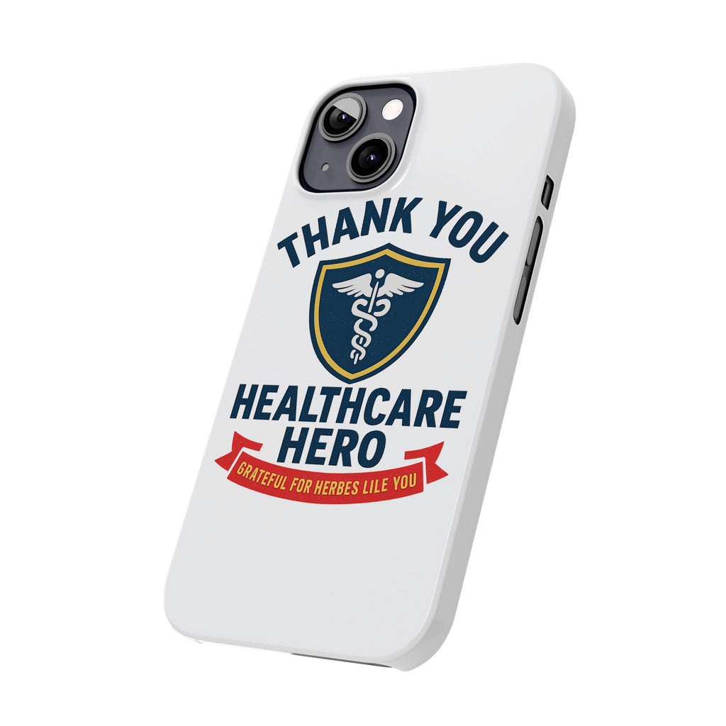 Thank You Healthcare Hero Phone Case, Nurse Appreciation Gift, Medical Worker Gift, Grateful for Heroes Like You, Nurses Week Gift