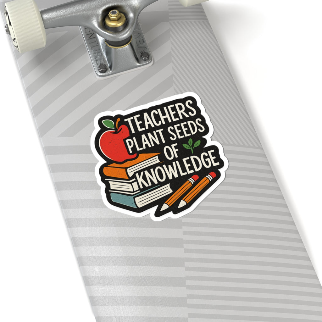 Teacher Appreciation Sticker Pack, Teachers Plant Seeds of Knowledge Gift, Teacher Week Gifts, Classroom Decor Stickers