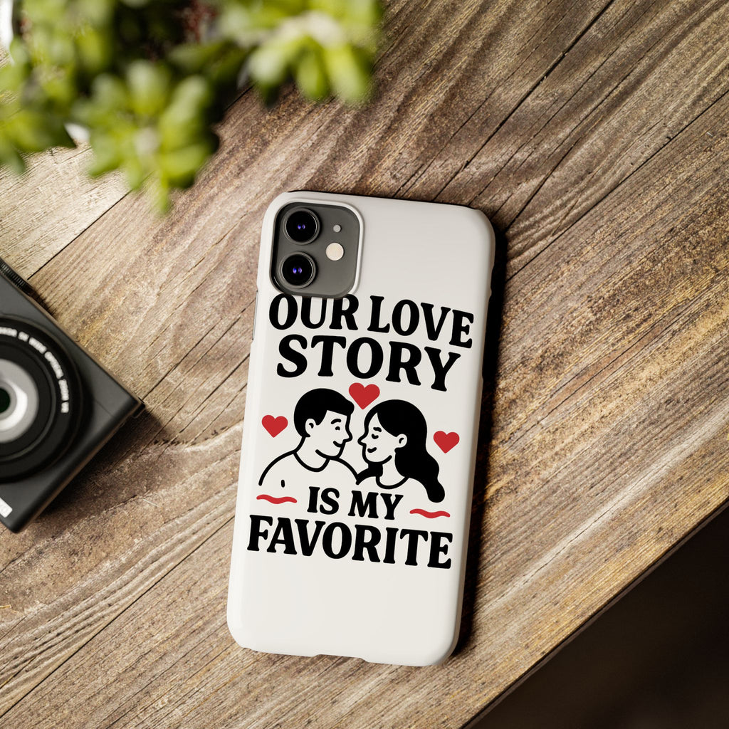 Love Story Phone Case Anniversary Gift for Wife Girlfriend Romantic Quote Couple iPhone Samsung Case Valentine's Day Gift