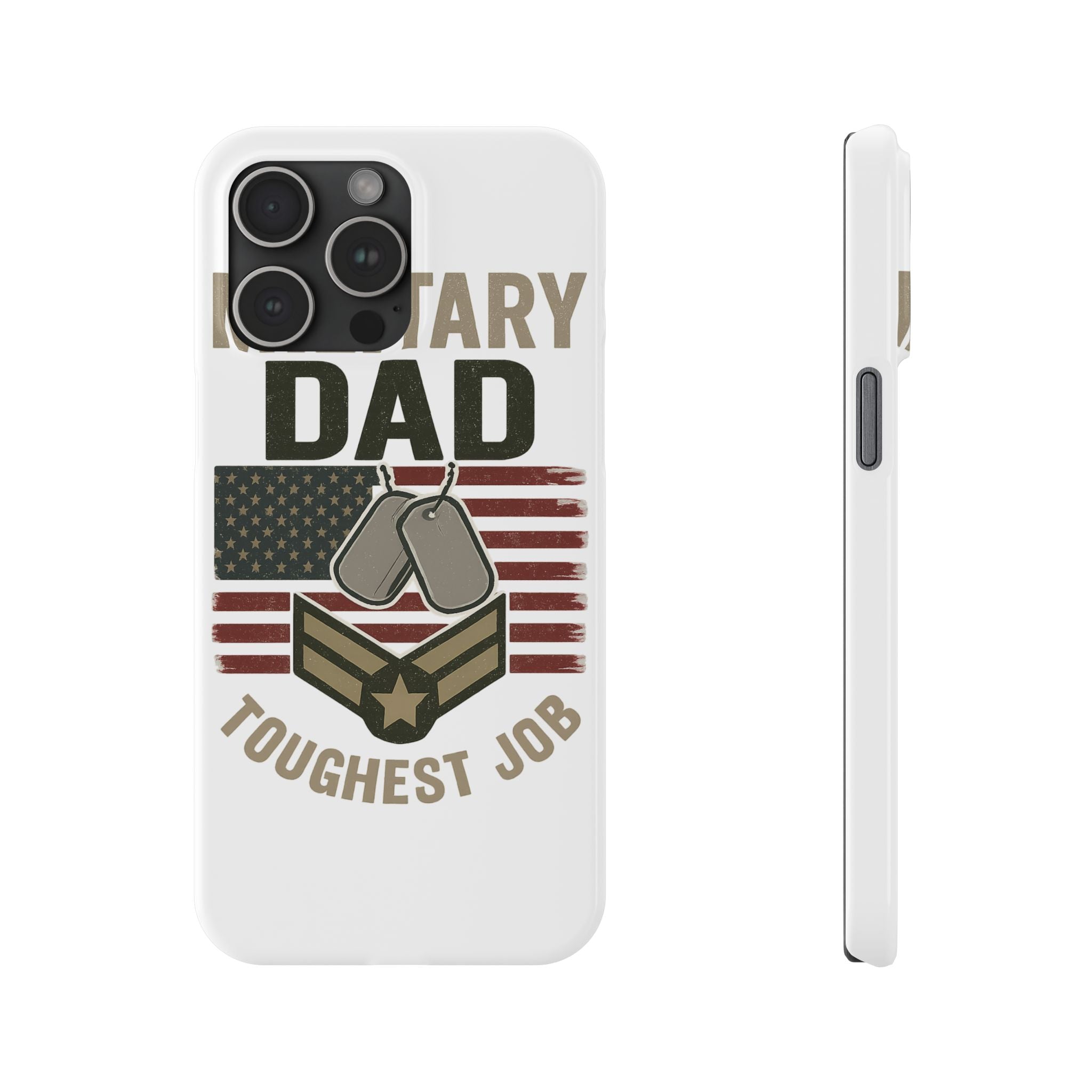 Military Dad Phone Case, Toughest Job Gift for Father of Soldier, Army Navy Marine Air Force Gift, Patriotic Phone Armor