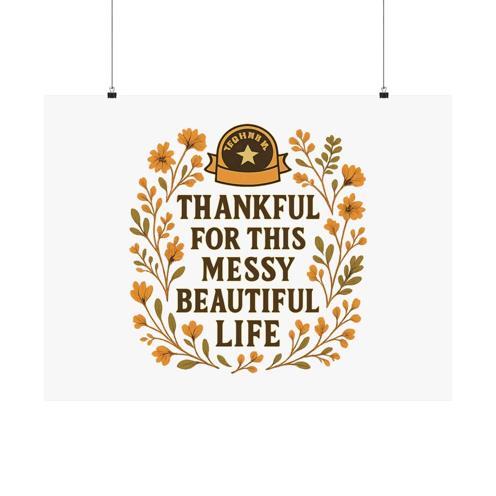 Thankful For This Messy Beautiful Life Poster, Gratitude Wall Art, Wildflower Print, Housewarming Gift, Earth Tone Home Decor