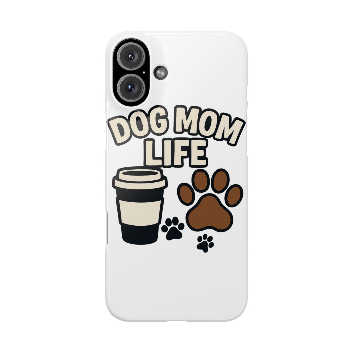 Dog Mom Life Phone Case, Coffee & Paws Illustrated Design, Gift for Dog Lover, Pet Parent Phone Case, Dog Owner Gift