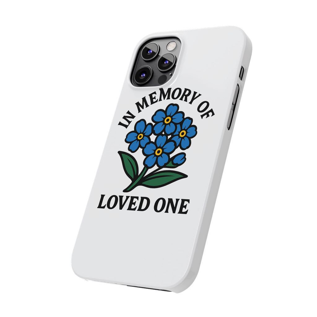Forget Me Not Phone Case Memorial Gift Floral Remembrance Case Sympathy Gift In Memory Of Loved One Loss of Mom Dad Friend