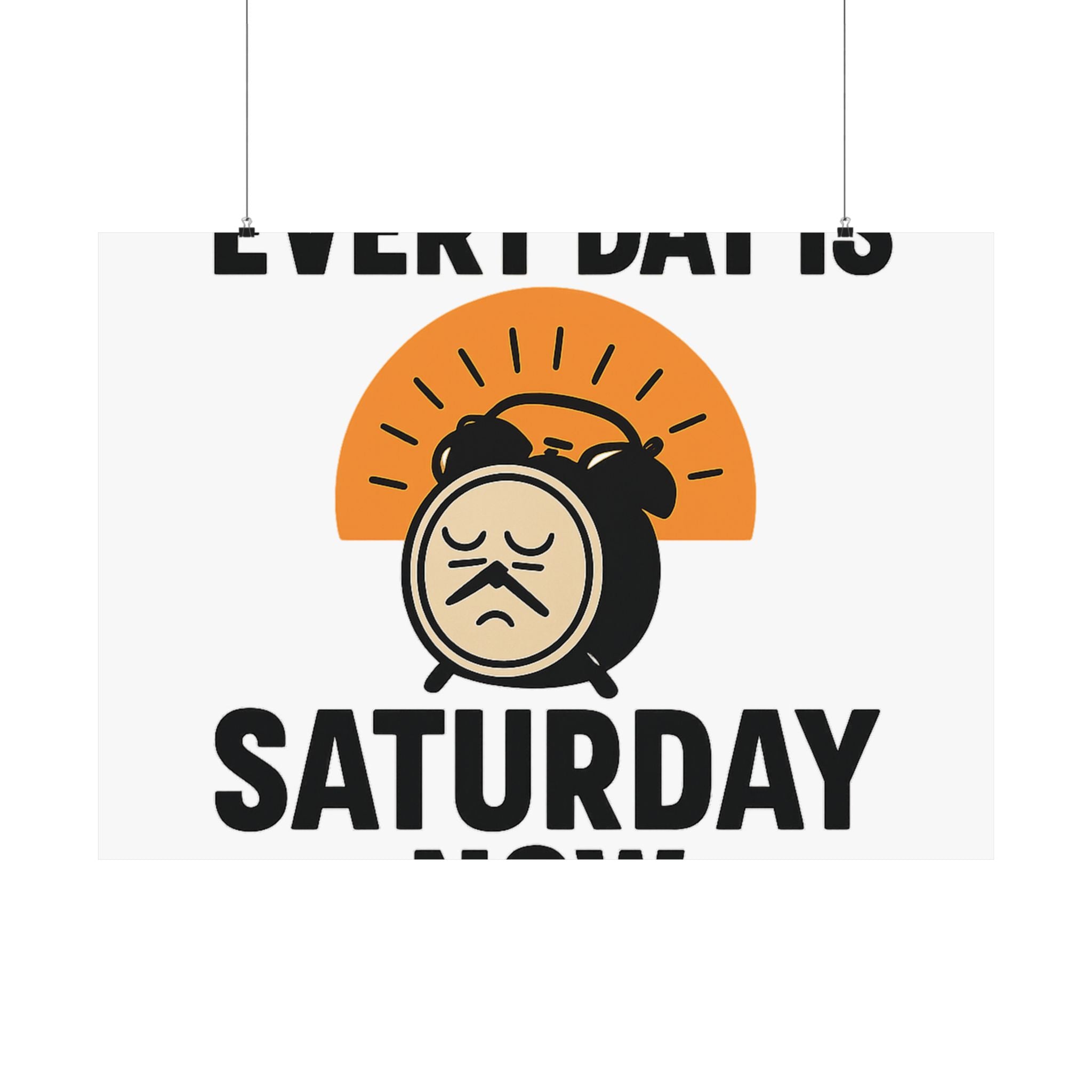 Retirement Gift Every Day is Saturday Now Poster, Funny Retirement Party Decor, Coworker Retirement Gift, Retirement Wall Art