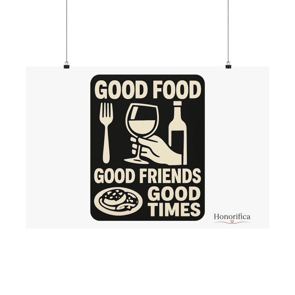 Good Food Good Friends Good Times Poster, Kitchen Wall Art, Dining Room Decor, Friendship Quote Print, Hostess Gift Wine Lover