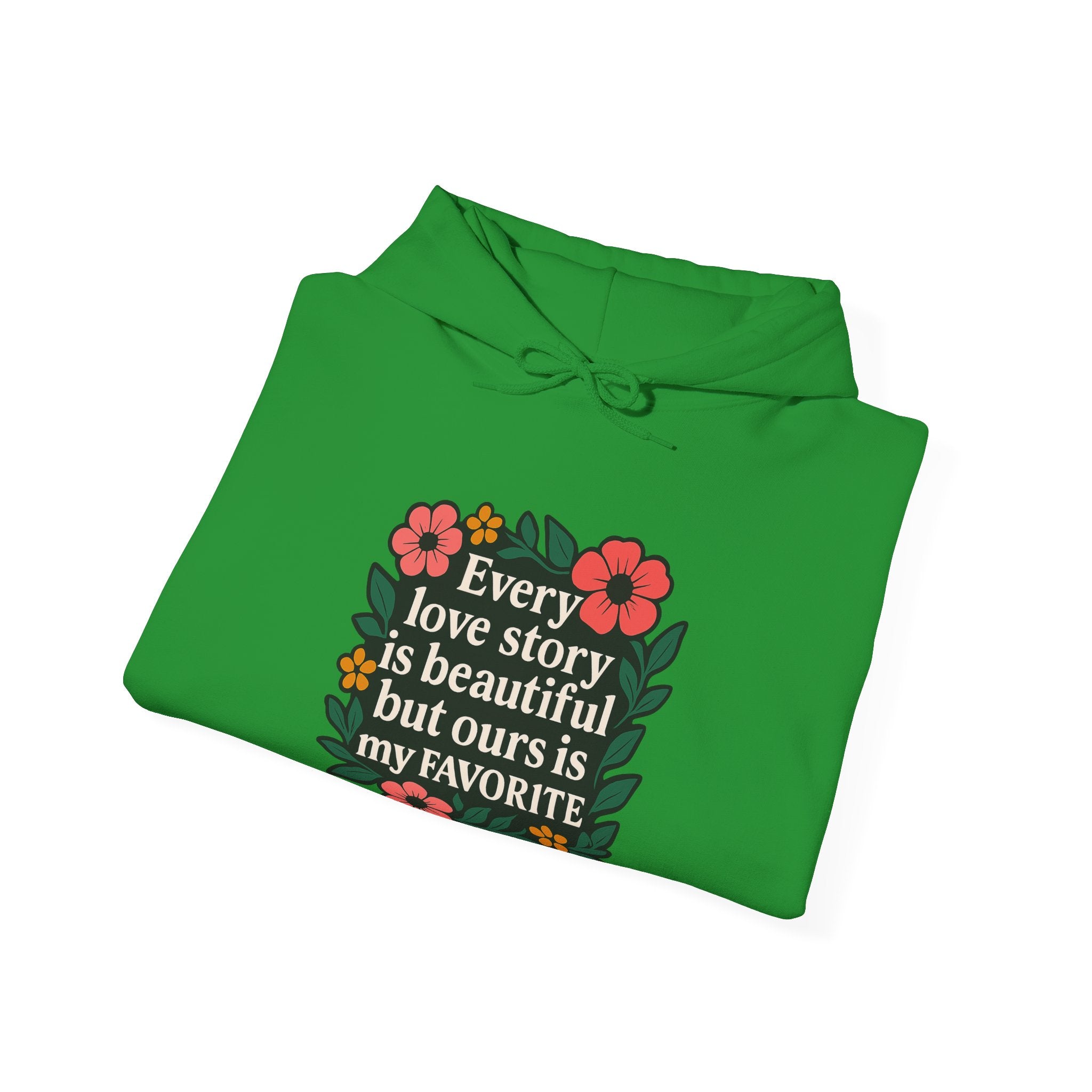 Every Love Story Is Beautiful Hoodie, Romantic Anniversary Gift for Wife Girlfriend, Floral Quote Sweatshirt, Couples Gift Her