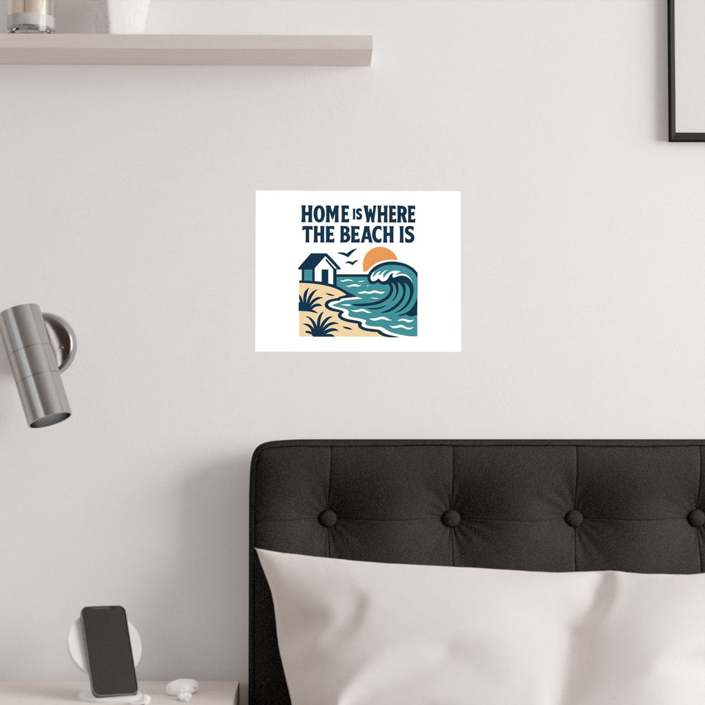 Home Is Where The Beach Is Poster, Coastal Wall Art, Beach House Decor, Ocean Lover Gift, Nautical Print, Seaside Living