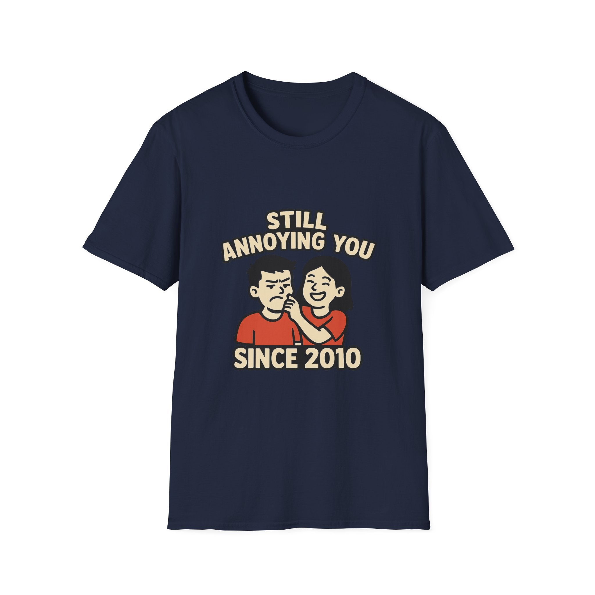 Still Annoying You Since 2010 Shirt Anniversary Gift for Husband Wife Couples Tshirt Funny Marriage Tee Sarcastic Relationship