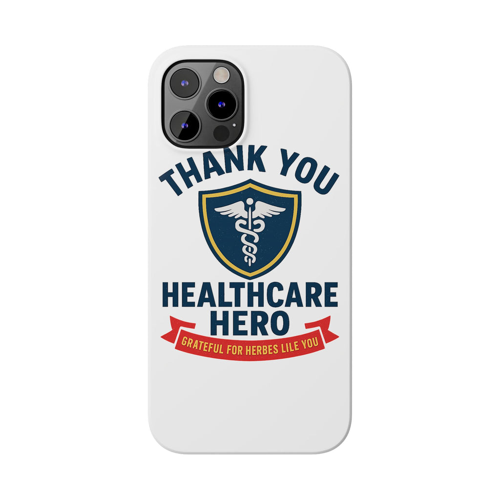 Thank You Healthcare Hero Phone Case, Nurse Appreciation Gift, Medical Worker Gift, Grateful for Heroes Like You, Nurses Week Gift