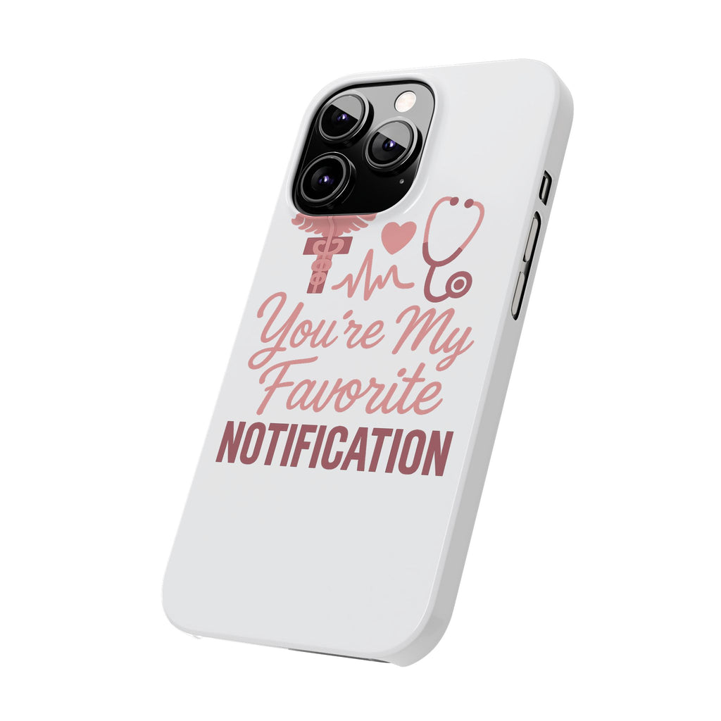 You're My Favorite Notification Phone Case Medical Nurse Doctor Gift Heartbeat Stethoscope Cute Romantic Healthcare Worker Pink