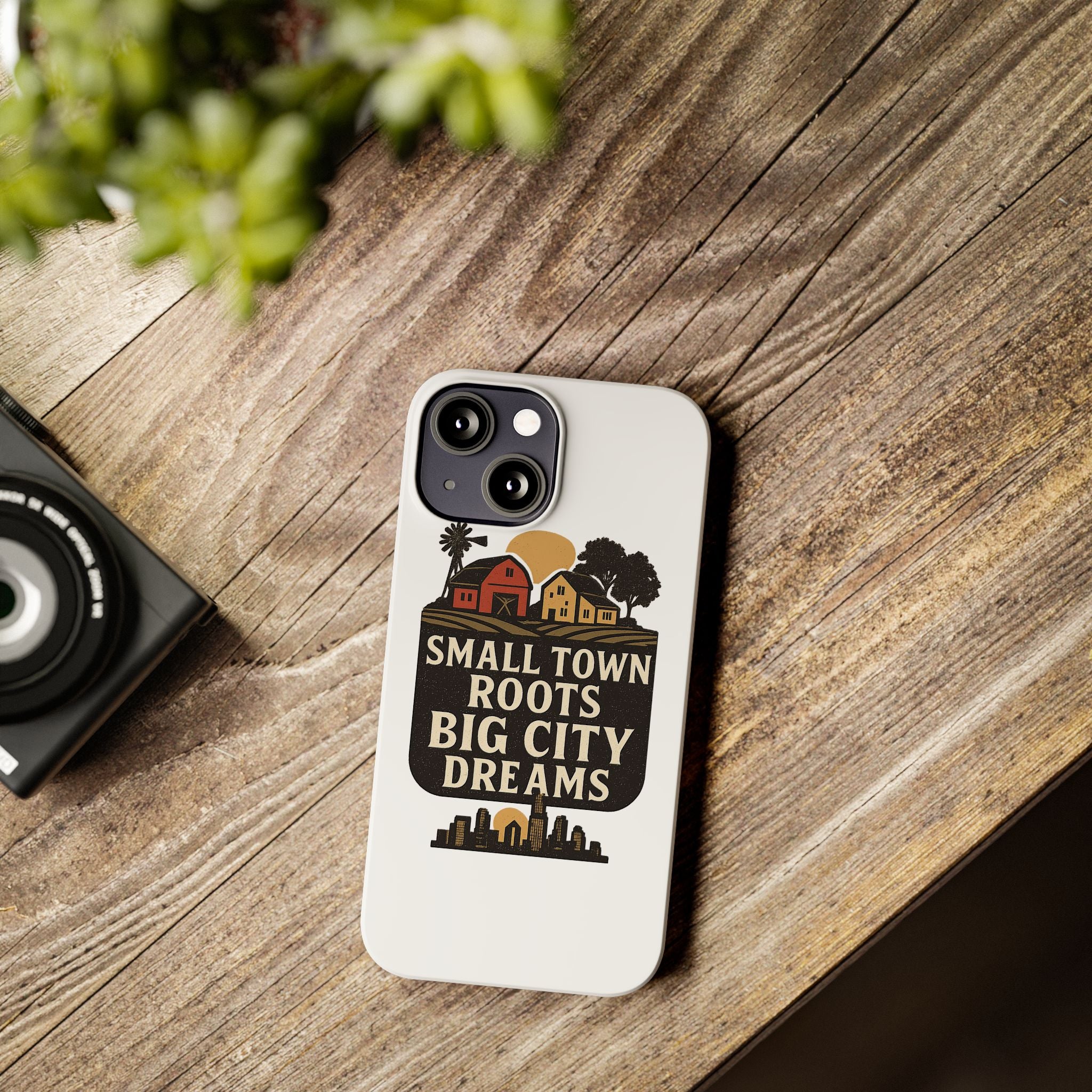 Small Town Roots Big City Dreams Phone Case Hometown Pride Nostalgia Gift Country Life Vintage Aesthetic Rural Americana Case