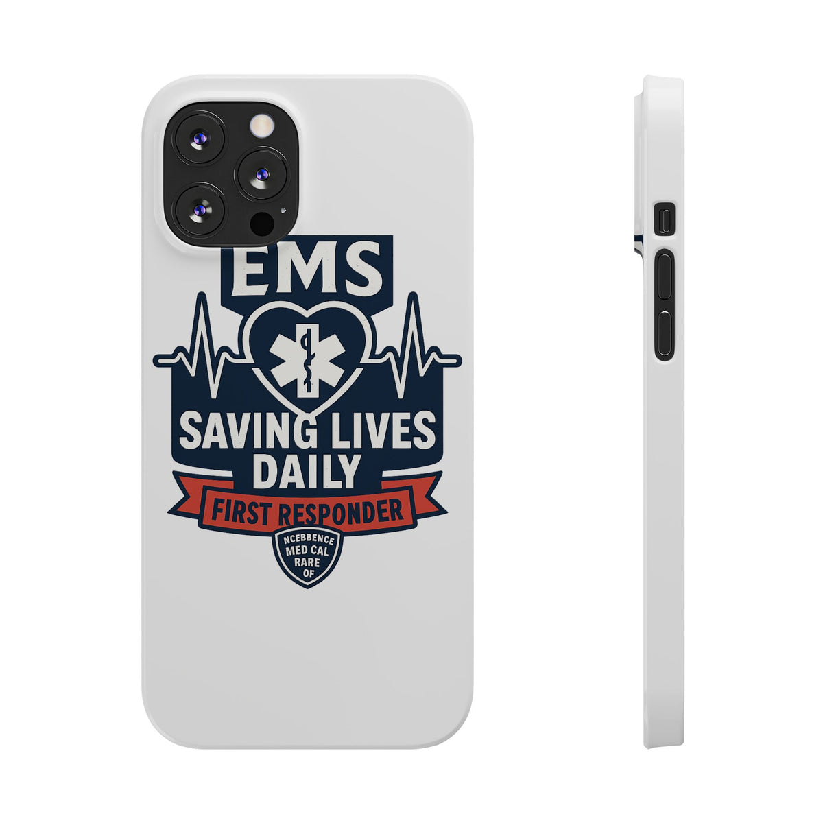 EMS Phone Case Paramedic Gift EMT Star of Life Heartbeat Saving Lives Daily First Responder Appreciation Medical Hero