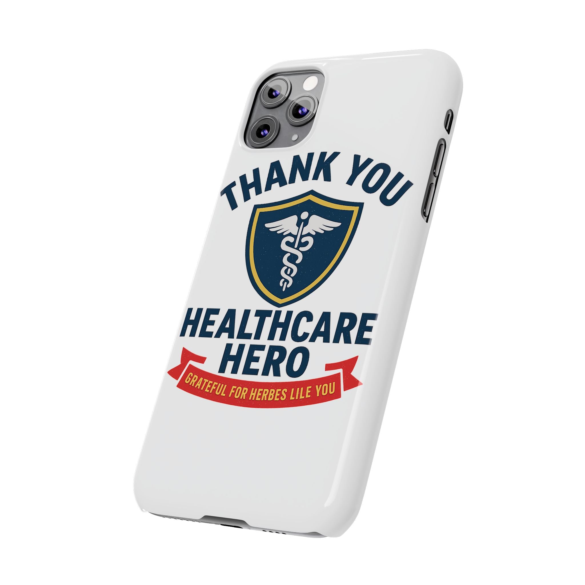 Thank You Healthcare Hero Phone Case, Nurse Appreciation Gift, Medical Worker Gift, Grateful for Heroes Like You, Nurses Week Gift