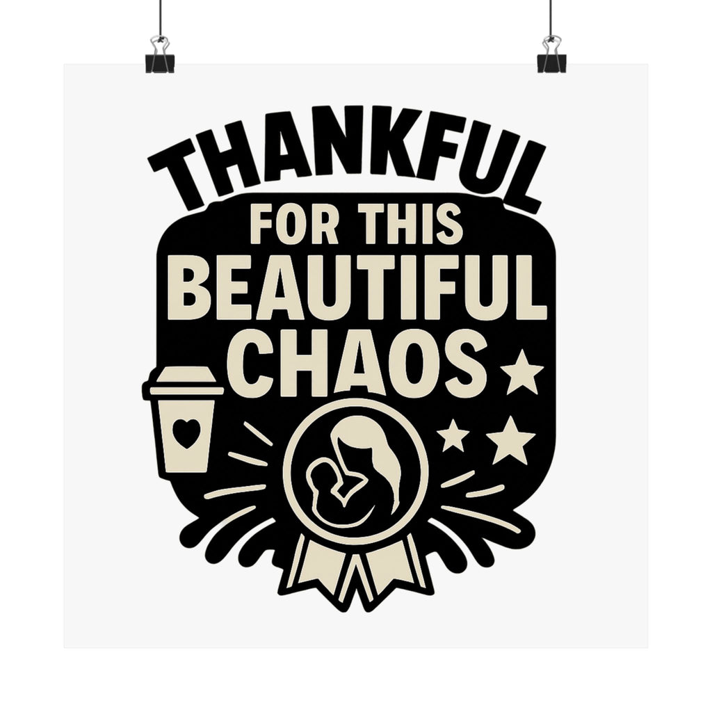 Thankful For This Beautiful Chaos Print, Motherhood Gift, Mom Life Quote Poster, Mother's Day Gift, New Mom Present, Gratitude Wall Art