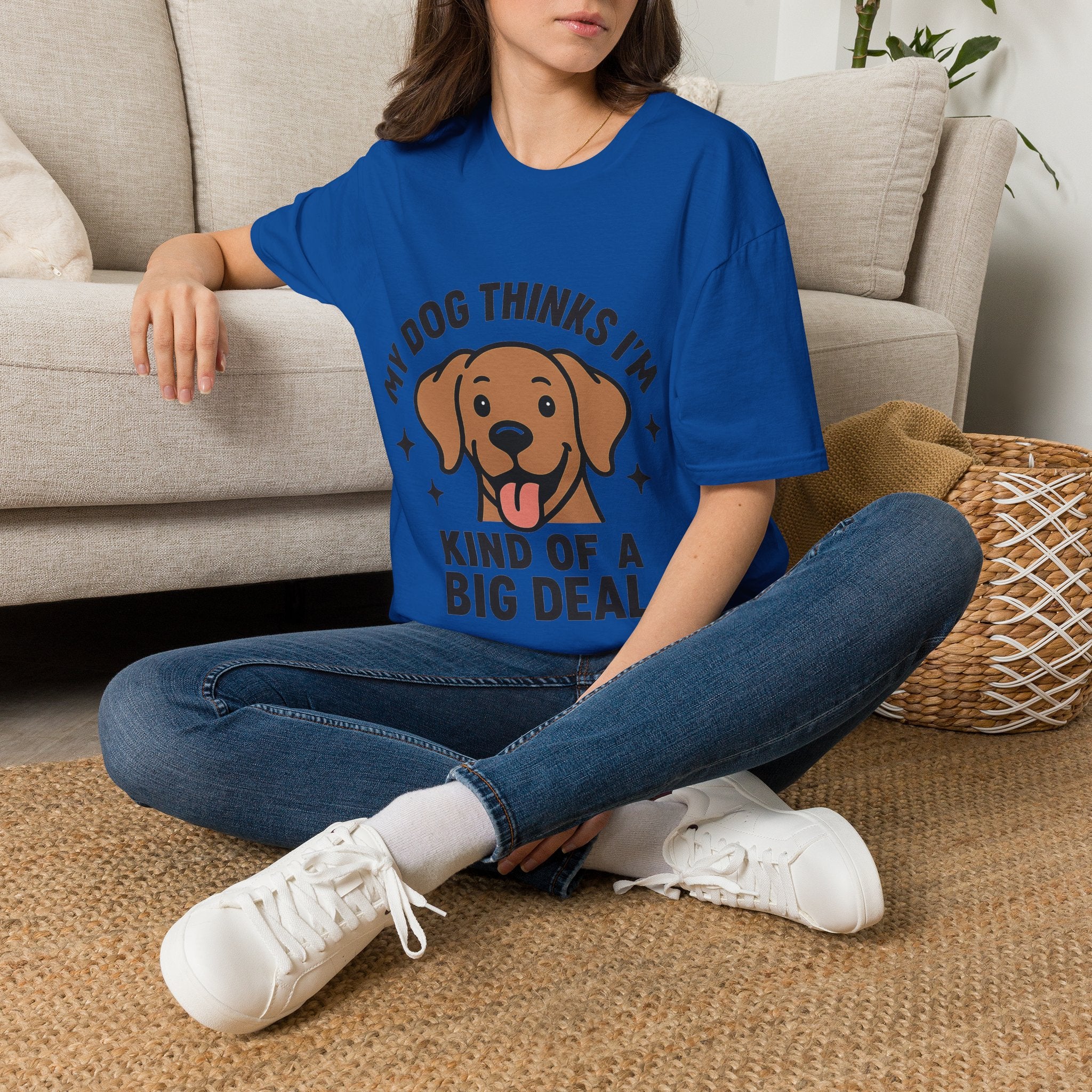 My Dog Thinks I'm Kind of a Big Deal Shirt, Funny Dog Lover Gift, Dog Mom Shirt, Dog Dad Tee, Pet Owner Gift, Dog Mama Shirt