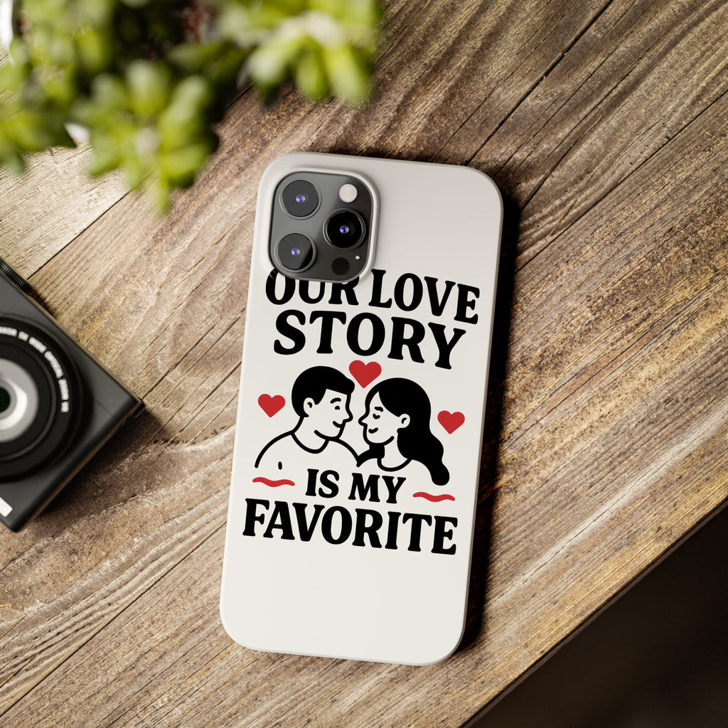 Love Story Phone Case Anniversary Gift for Wife Girlfriend Romantic Quote Couple iPhone Samsung Case Valentine's Day Gift