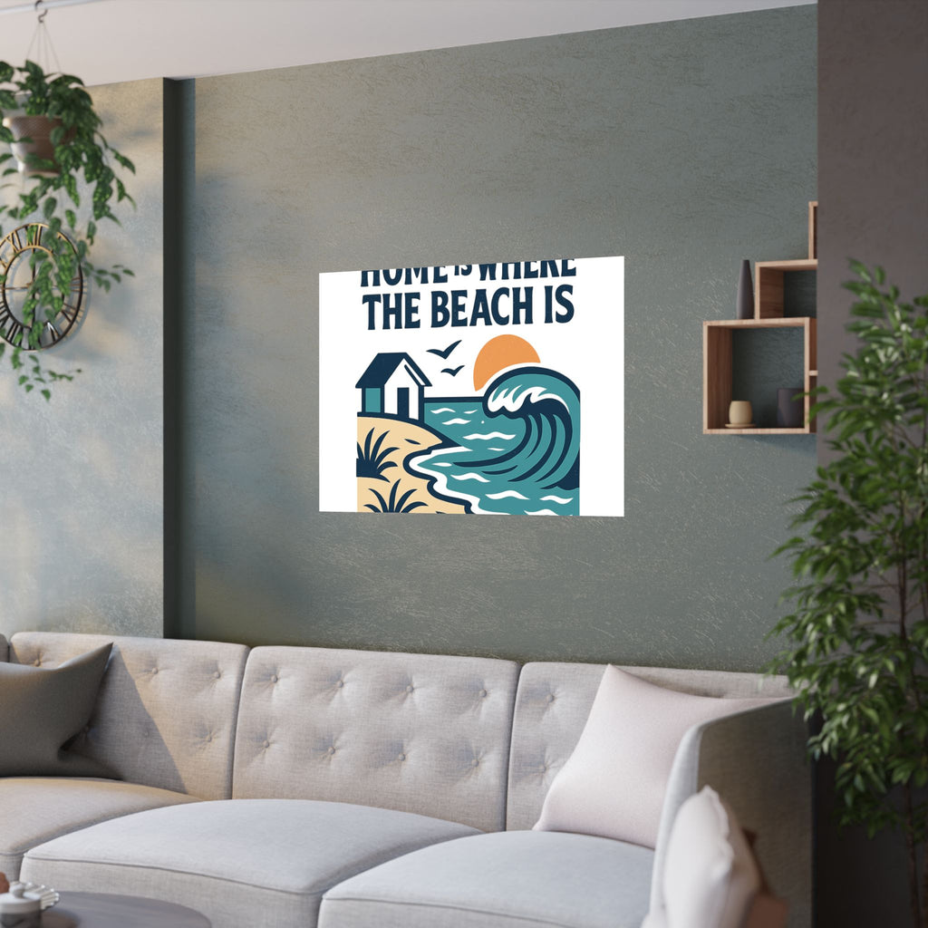 Home Is Where The Beach Is Poster, Coastal Wall Art, Beach House Decor, Ocean Lover Gift, Nautical Print, Seaside Living