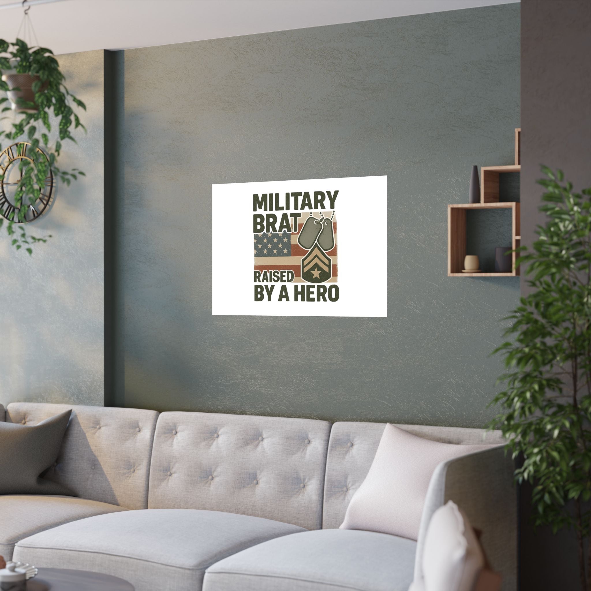 Military Brat Poster Raised by a Hero Gift, Military Child Wall Art, Army Navy Air Force Marine, Military Family Decor Print