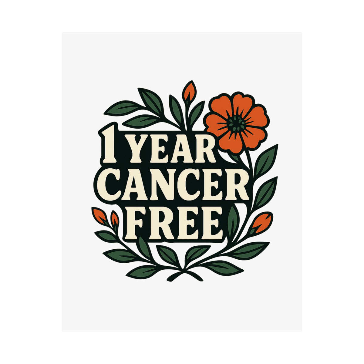 1 Year Cancer Free Poster, Botanical Growth Anniversary Gift, Cancer Survivor Milestone Wall Art, Hope & Healing Decor