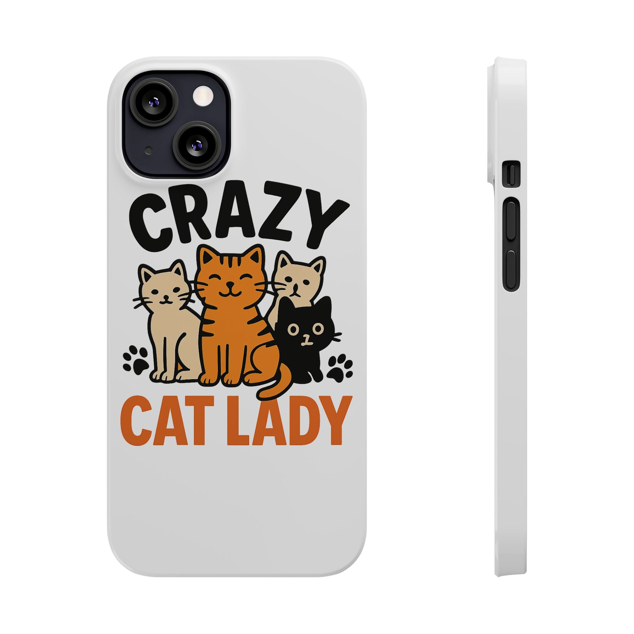 Crazy Cat Lady Phone Case, Funny Cat Lover Gift, Cat Mom Phone Case, Cat Lady Birthday Gift, Cute Cat Phone Case for Women