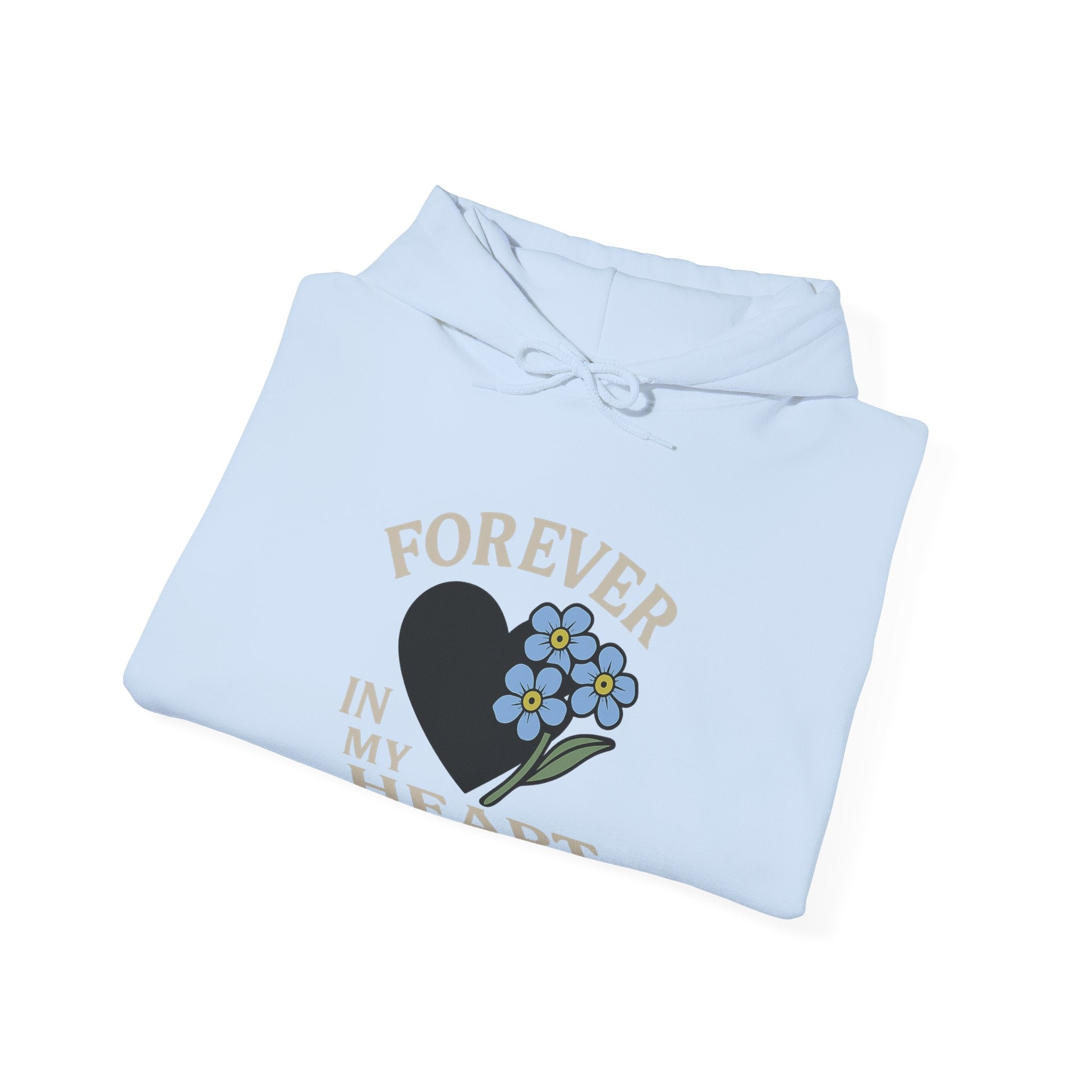 Forget Me Not Memorial Hoodie Forever in My Heart Sympathy Gift Loss of Parent Spouse Remembrance Comfort Bereavement Grief Support