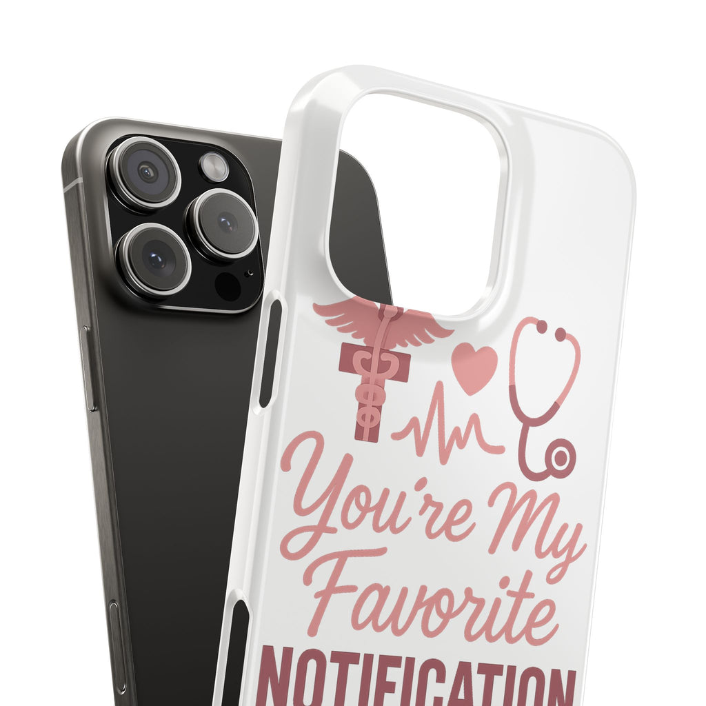 You're My Favorite Notification Phone Case Medical Nurse Doctor Gift Heartbeat Stethoscope Cute Romantic Healthcare Worker Pink