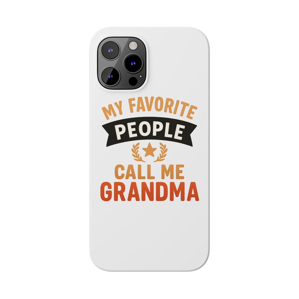 My Favorite People Call Me Grandma Phone Case, Grandmother Gift, Mothers Day Gift for Nana, Grandma Birthday Gift
