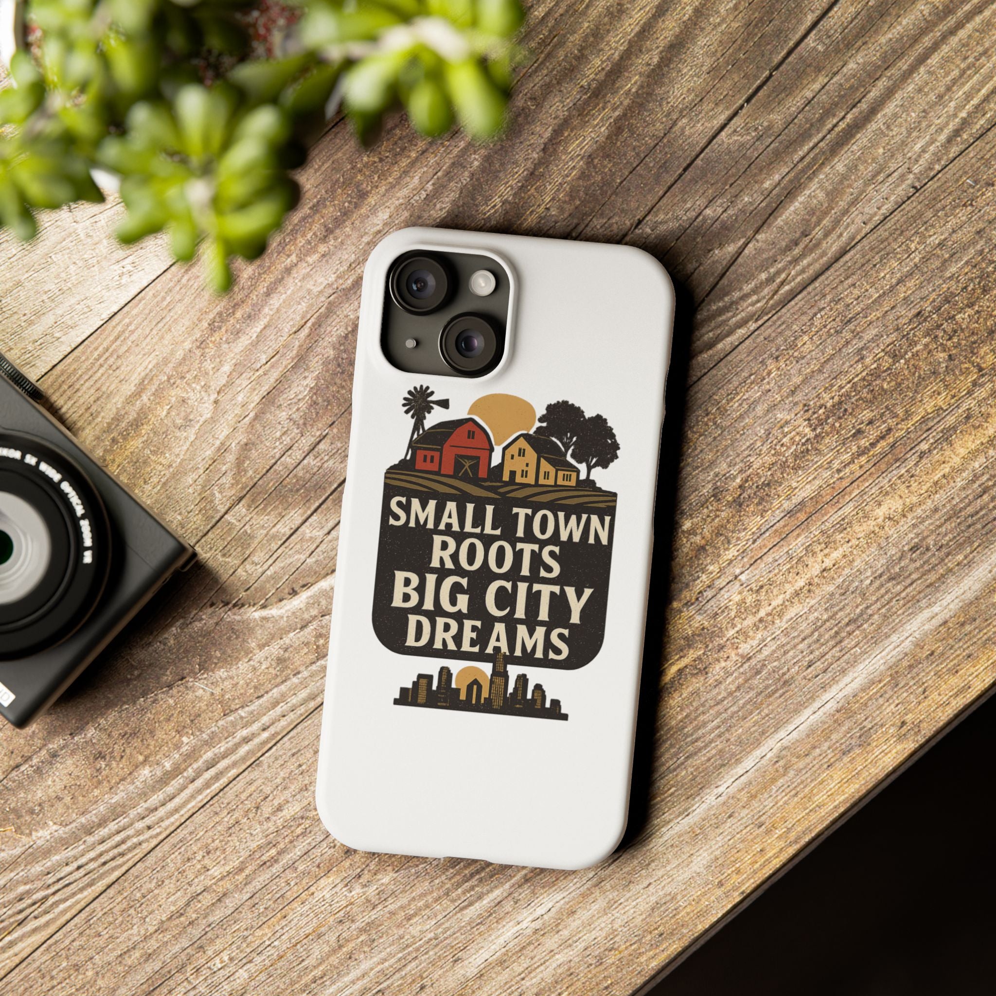 Small Town Roots Big City Dreams Phone Case Hometown Pride Nostalgia Gift Country Life Vintage Aesthetic Rural Americana Case