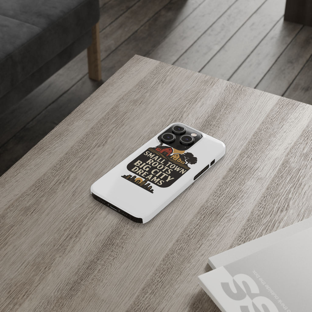 Small Town Roots Big City Dreams Phone Case Hometown Pride Nostalgia Gift Country Life Vintage Aesthetic Rural Americana Case