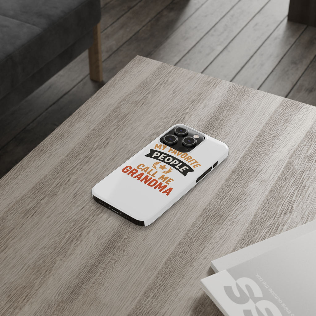 My Favorite People Call Me Grandma Phone Case, Grandmother Gift, Mothers Day Gift for Nana, Grandma Birthday Gift