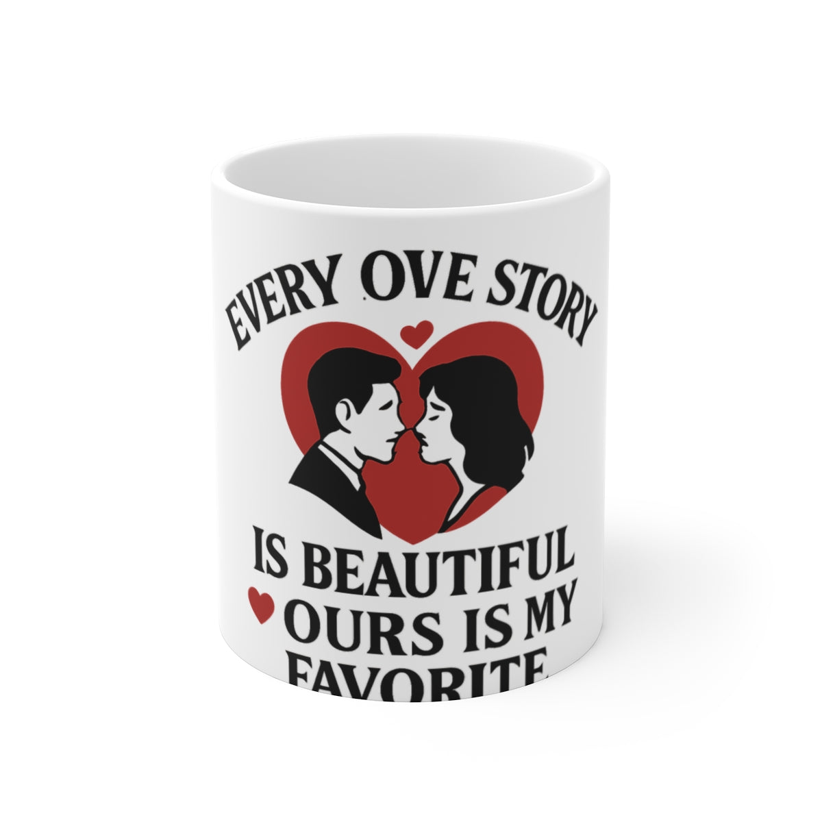 Anniversary Mug for Husband Wife, Every Love Story Is Beautiful Ours Is My Favorite, Romantic Coffee Mug Gift for Couples