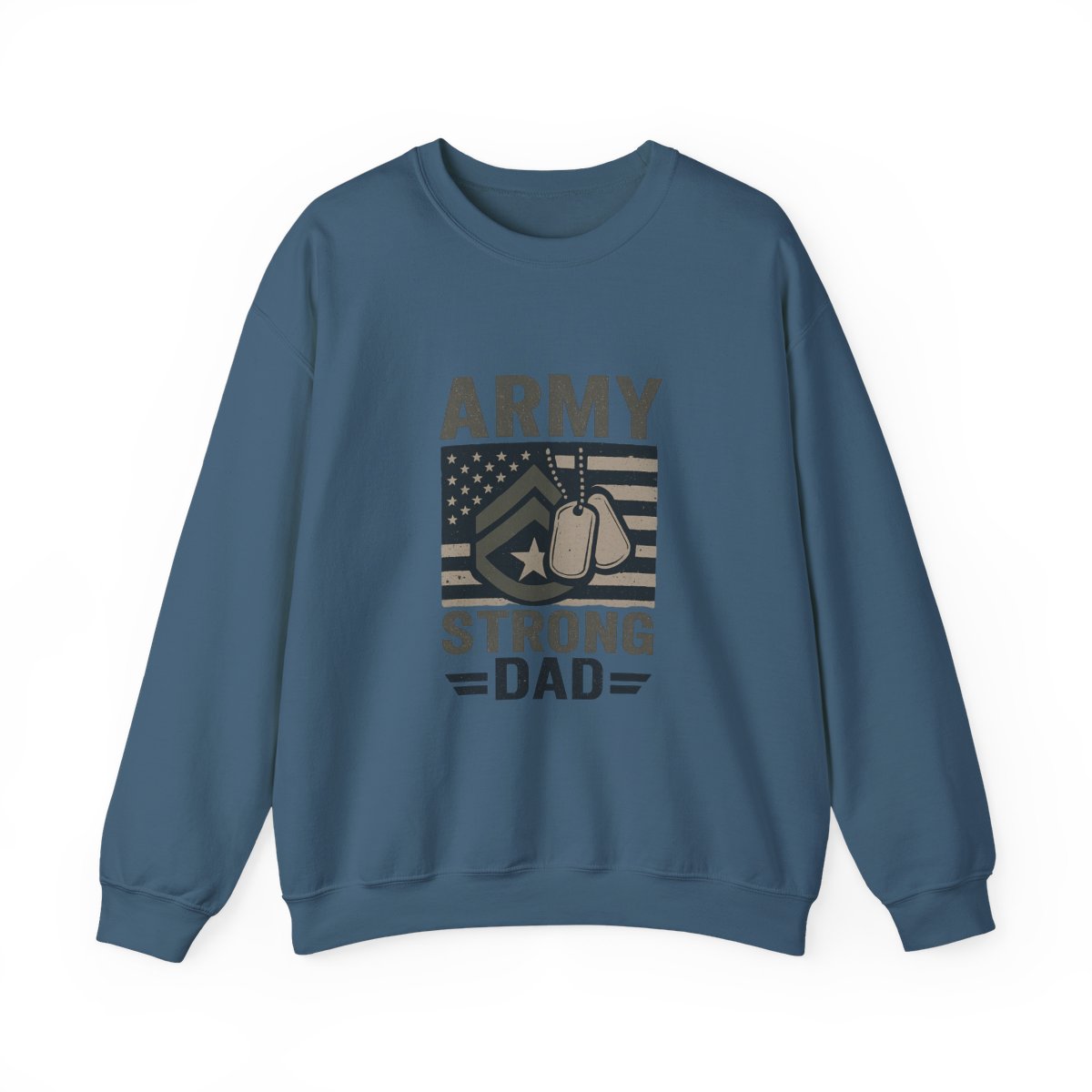 Army Strong Dad Sweatshirt, Military Father's Day Gift, Active Duty Dad Shirt, Army Dad Appreciation, Patriotic Military Family