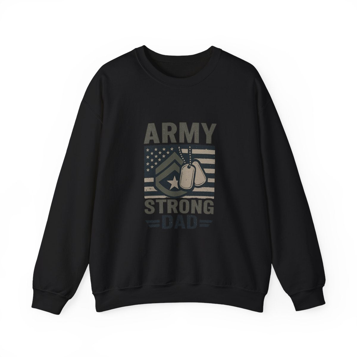 Army Strong Dad Sweatshirt, Military Father's Day Gift, Active Duty Dad Shirt, Army Dad Appreciation, Patriotic Military Family