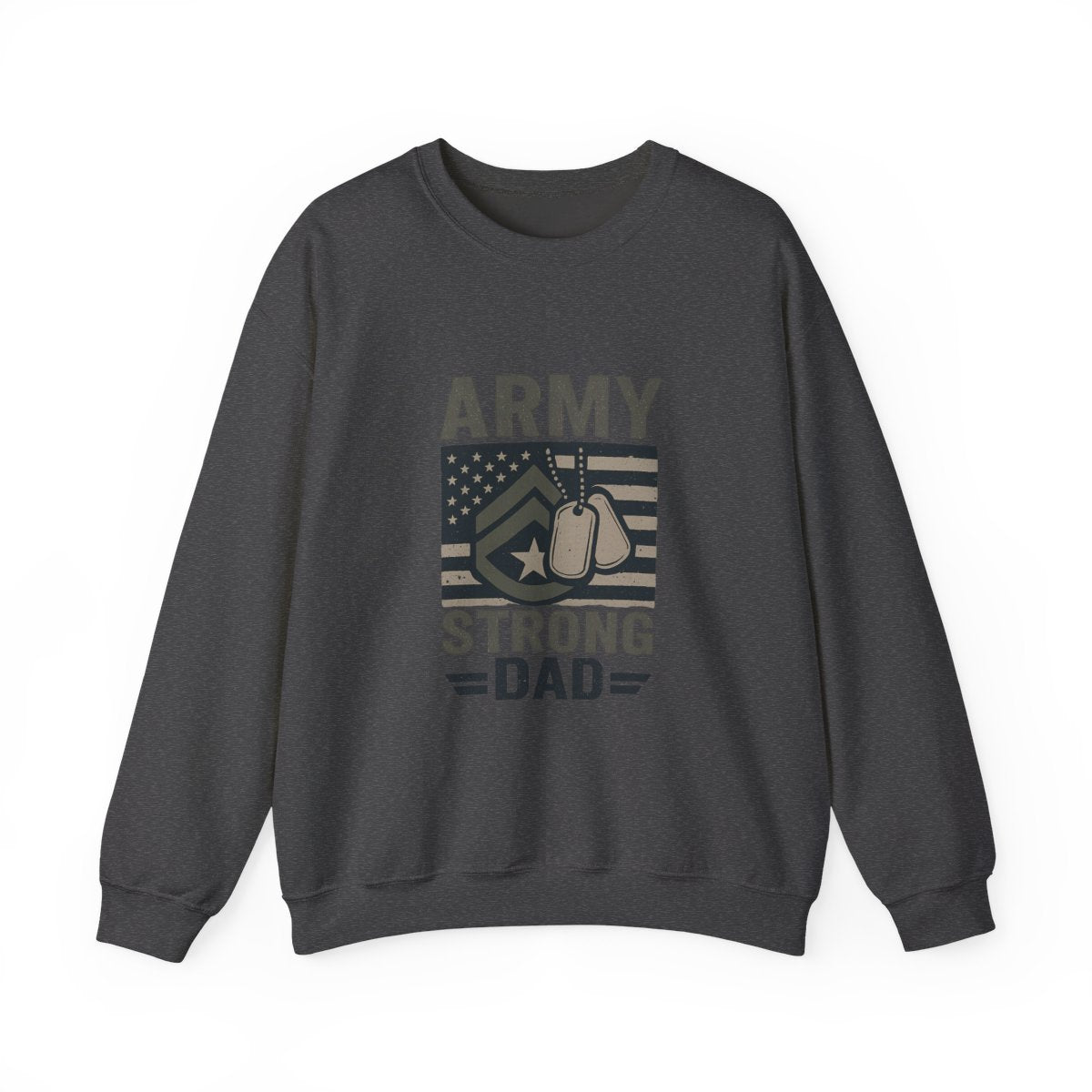Army Strong Dad Sweatshirt, Military Father's Day Gift, Active Duty Dad Shirt, Army Dad Appreciation, Patriotic Military Family