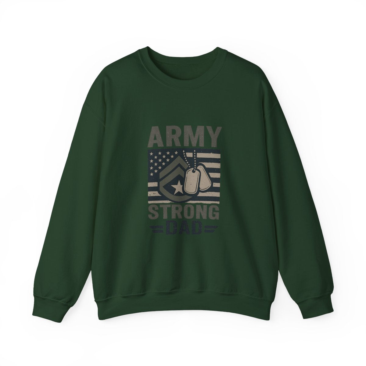 Army Strong Dad Sweatshirt, Military Father's Day Gift, Active Duty Dad Shirt, Army Dad Appreciation, Patriotic Military Family