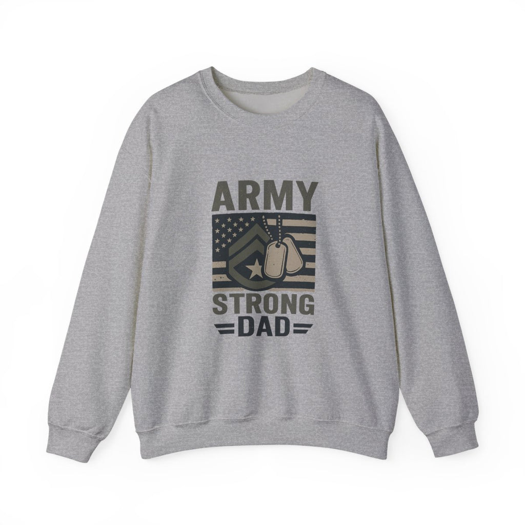 Army Strong Dad Sweatshirt, Military Father's Day Gift, Active Duty Dad Shirt, Army Dad Appreciation, Patriotic Military Family