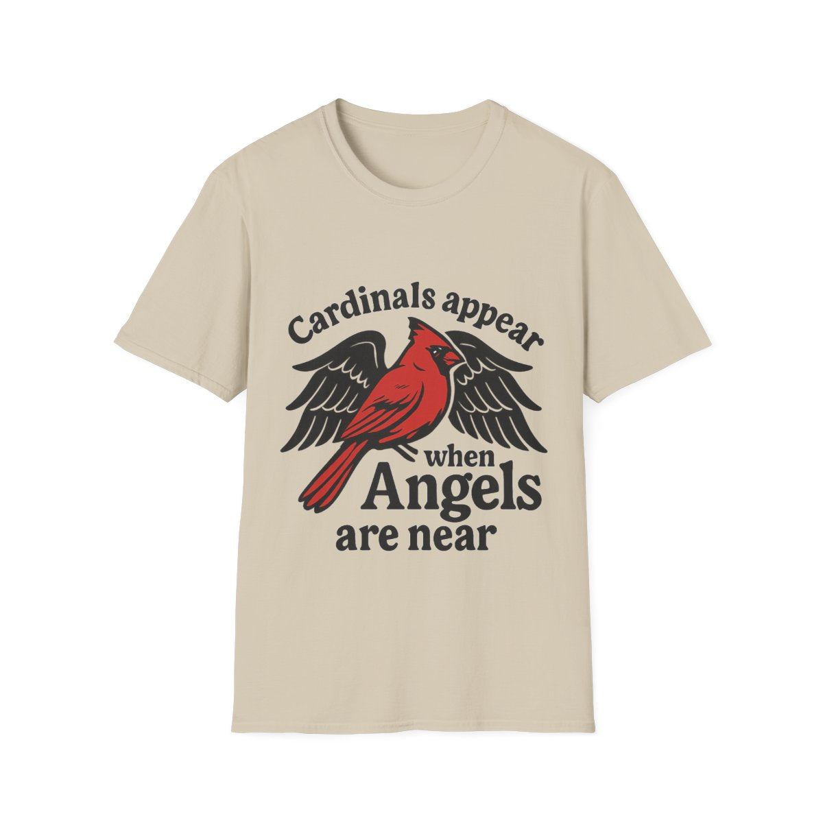 Cardinals Appear When Angels Are Near Shirt Memorial Tshirt Loss of Loved One Remembrance Gift Sympathy Bereavement Grief Comfort