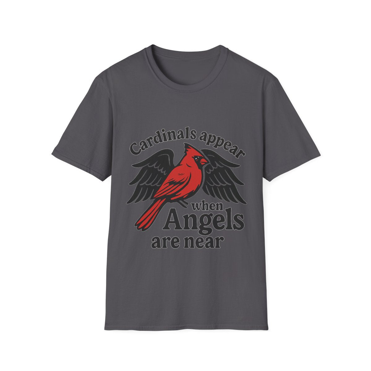 Cardinals Appear When Angels Are Near Shirt Memorial Tshirt Loss of Loved One Remembrance Gift Sympathy Bereavement Grief Comfort