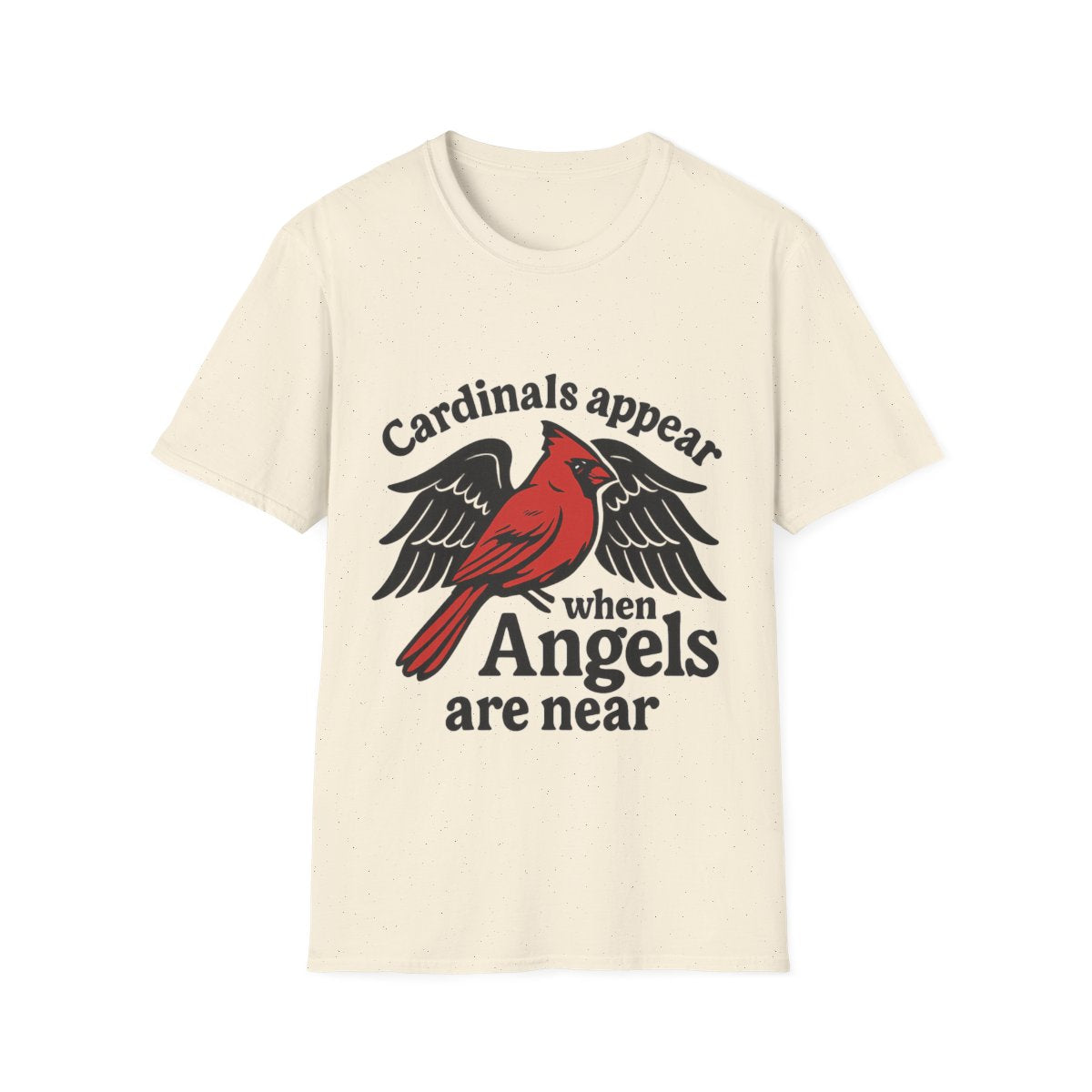 Cardinals Appear When Angels Are Near Shirt Memorial Tshirt Loss of Loved One Remembrance Gift Sympathy Bereavement Grief Comfort
