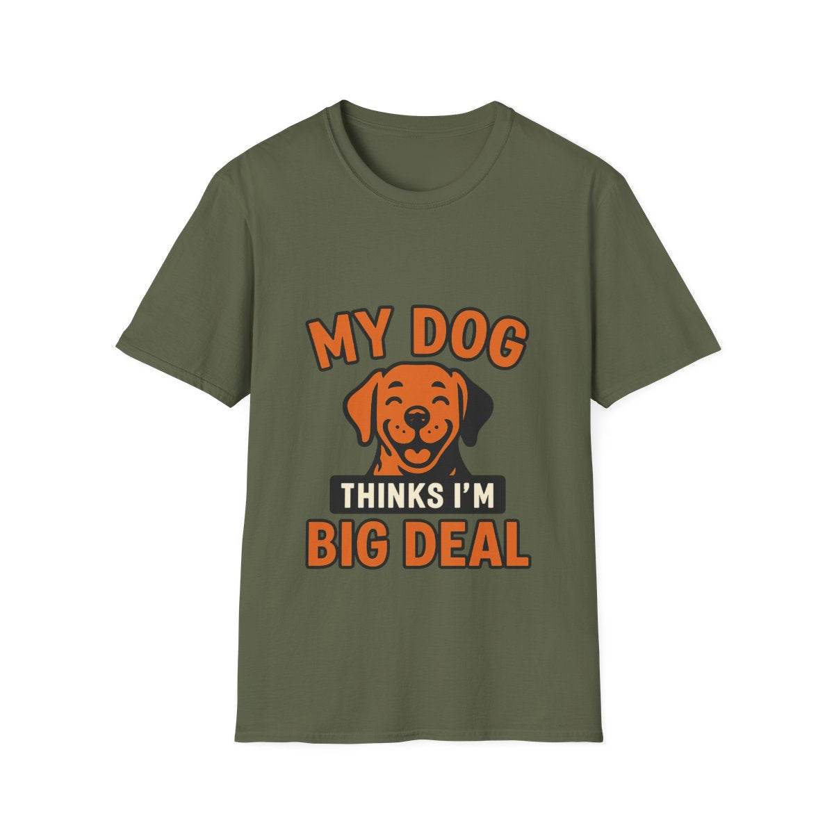 Dog Mom Shirt, My Dog Thinks I'm Kind of a Big Deal Funny Dog Lover Gift, Dog Dad Tshirt, Pet Owner Gift, Dog Parent Shirt