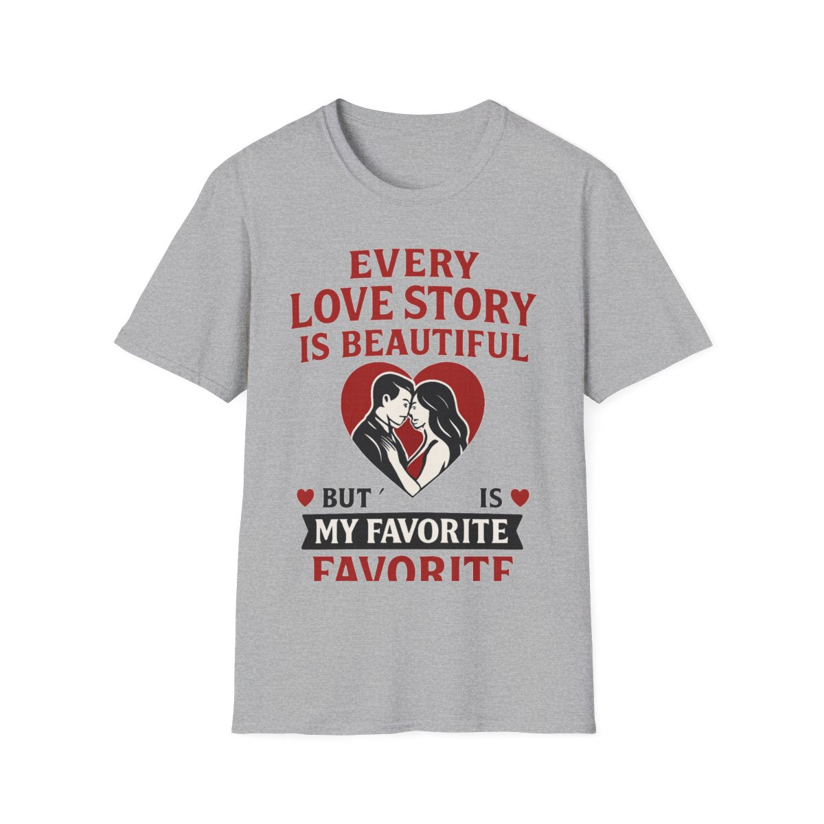 Every Love Story Is Beautiful But Ours Is My Favorite Shirt Anniversary Gift for Wife Girlfriend Romantic Couples Tshirt