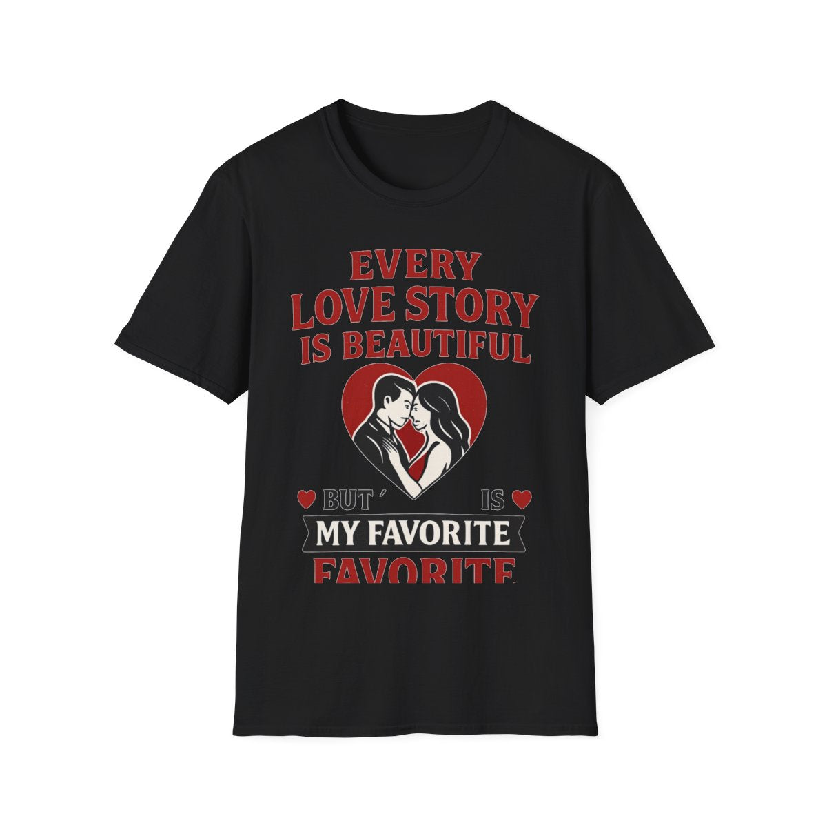 Every Love Story Is Beautiful But Ours Is My Favorite Shirt Anniversary Gift for Wife Girlfriend Romantic Couples Tshirt