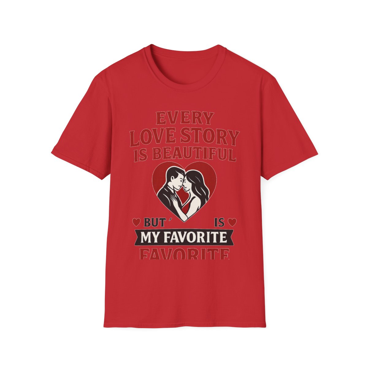 Every Love Story Is Beautiful But Ours Is My Favorite Shirt Anniversary Gift for Wife Girlfriend Romantic Couples Tshirt