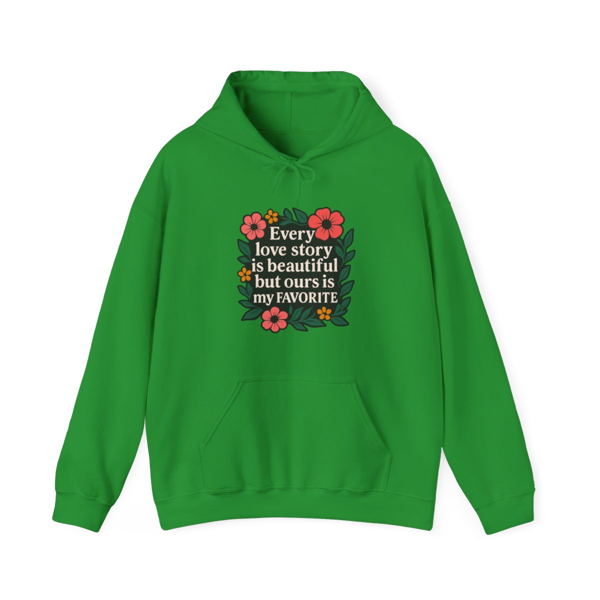 Every Love Story Is Beautiful Hoodie, Romantic Anniversary Gift for Wife Girlfriend, Floral Quote Sweatshirt, Couples Gift Her