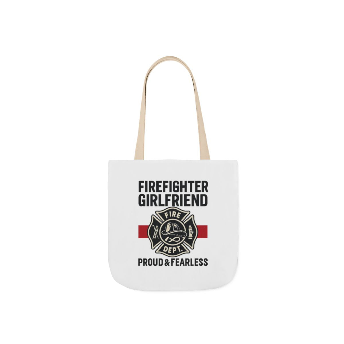 Firefighter Girlfriend Tote Bag Proud & Fearless Gift Fire Department Supporter Maltese Cross Fire Wife Canvas Bag